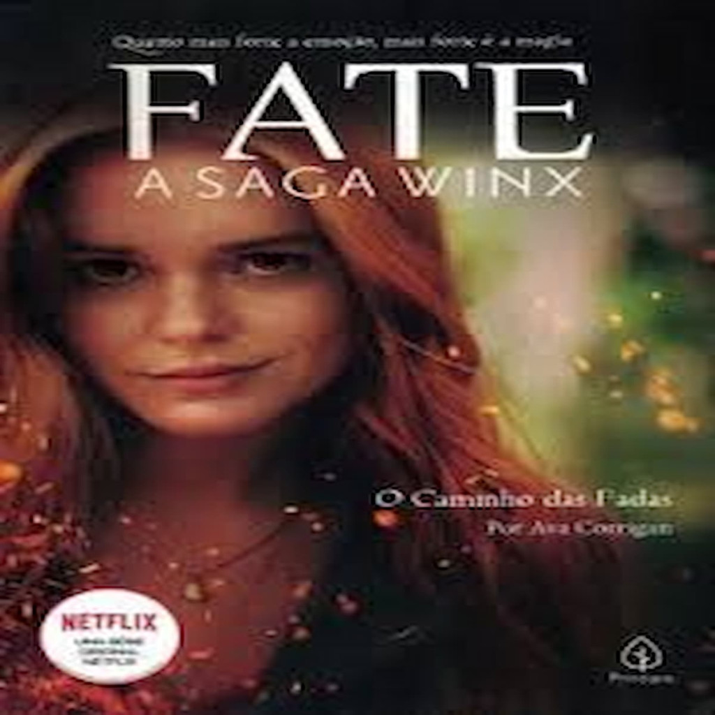 fate -  a saga winx - o caminho das fadas autor AVA CORRIGAN