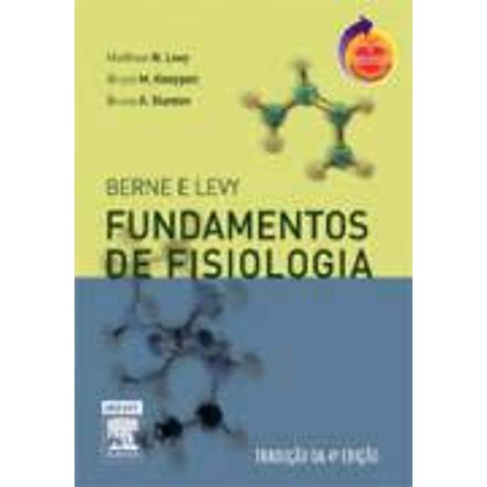 BERNE E LEVY - FUNDAMENTOS DE FISIOLOGIA autor MATTHEW N. LEVY / BRUCE M. KOEPPEN / BRUCE A. STANTON