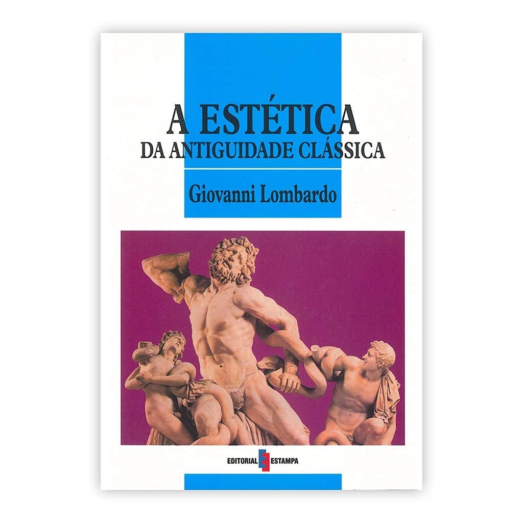 Estética da Antiguidade Clássica autor Lombardo, Giovanni
