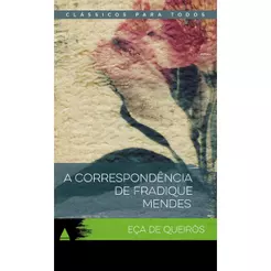 A correspondência de Fradique Mendes | Clássicos Para Todos