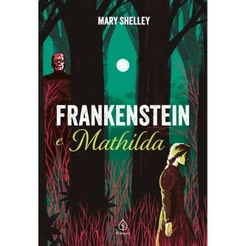 Livro Frankenstein e Mathilda