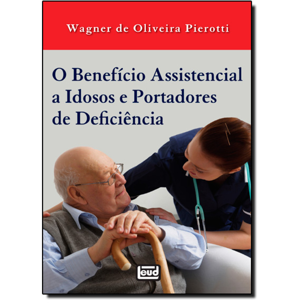 Benefício Assistencial À Idosos e Portadores de Deficiência