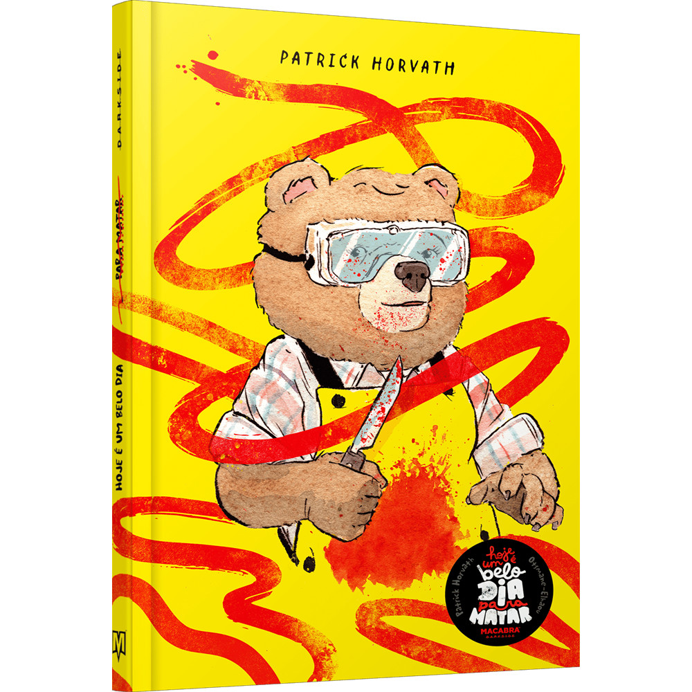Livro - Hoje é um Belo Dia para Matar - por Patrick Horvath - Editora Darkside ISBN 9786555985603