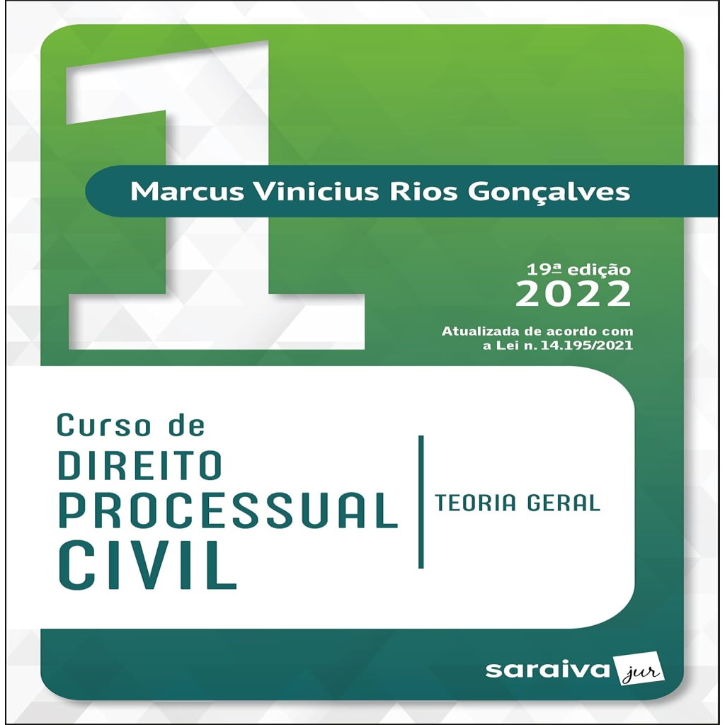 Curso de Direito Processual Civil vol. 1 - Teoria Geral - Gonçalves autor Marcus Vinicius Rios Gonçalves