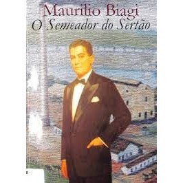 MAURILIO BIAGI - O SEMEADOR DO SERTÃO autor GERALDO HASSE