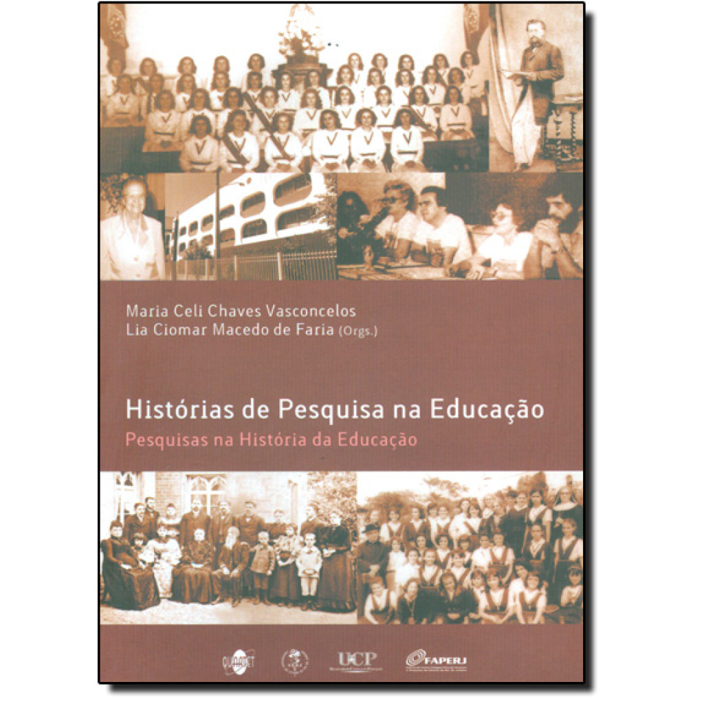 Historias de Pesquisa na Educação: Pesquisas na História da Educação