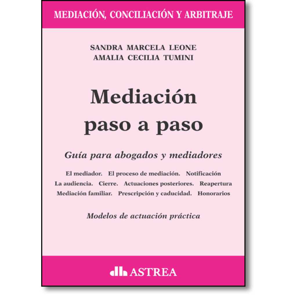 Mediación Paso a Paso: Guía Para Abogados y Mediadores