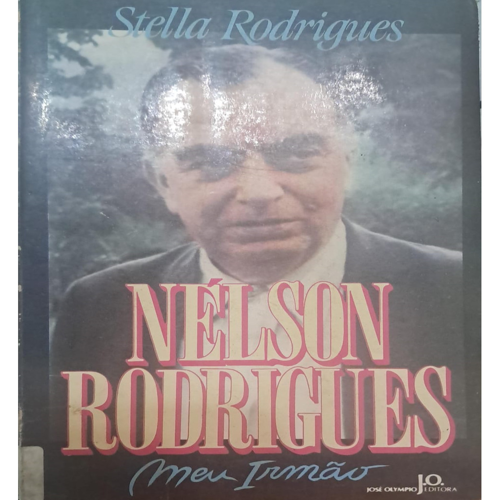 Nelson Rodrigues, Meu Irmão autor Stella Rodrigues