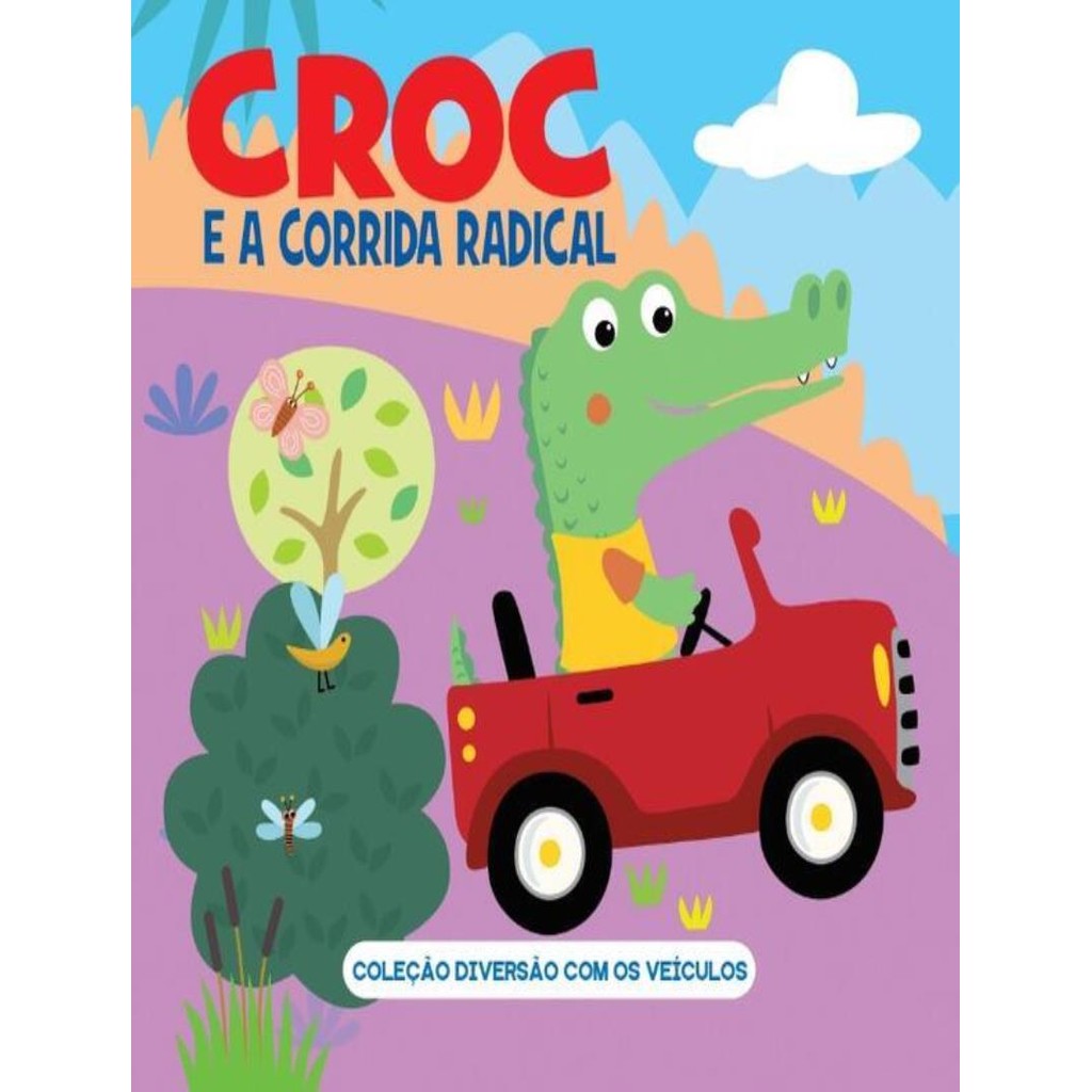 Colecao Diversao Com Os Veiculos - Croc E A Corrida Radical