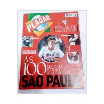 Revista Placar as 100 Maiores Fotos da História do São Paulo autor Placar - São Paulo