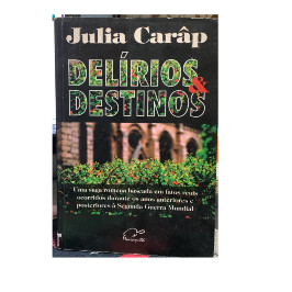 Delirios & Destinos de Julia Carâp