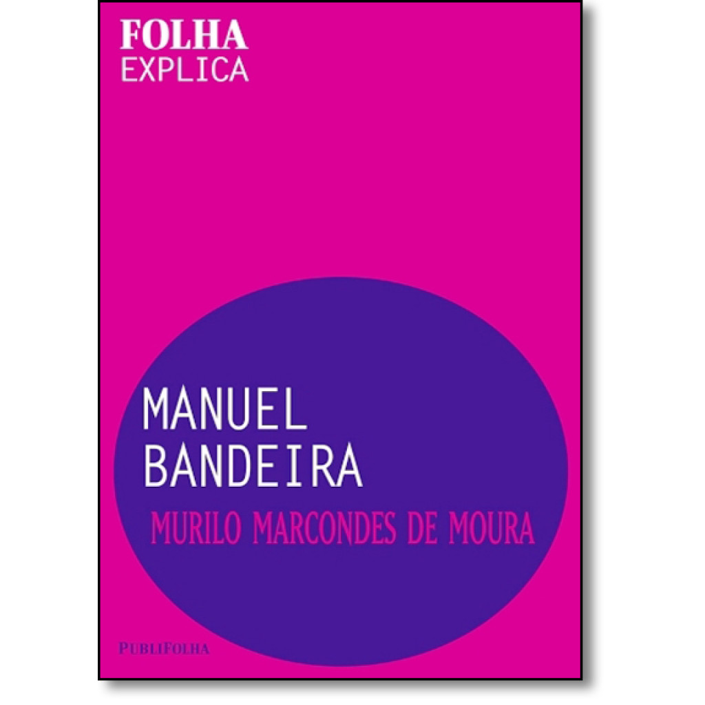 Manuel Bandeira - Série Folha Explica