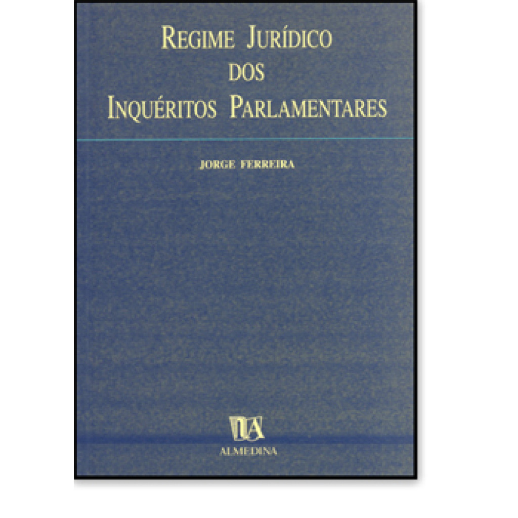 Regime Jurídico dos Inquéritos Parlamentares