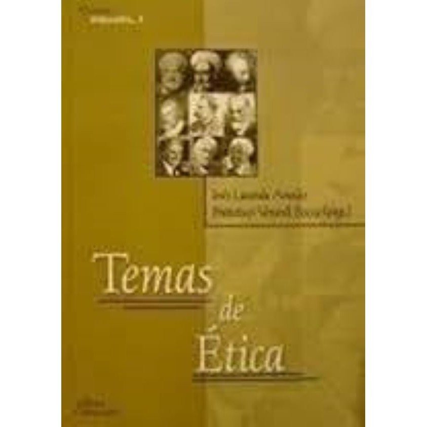 Temas de Ética Coleção Filosofia Volume 3 autor Inês Lacerda Araújo / Francisco Verardi Bocca