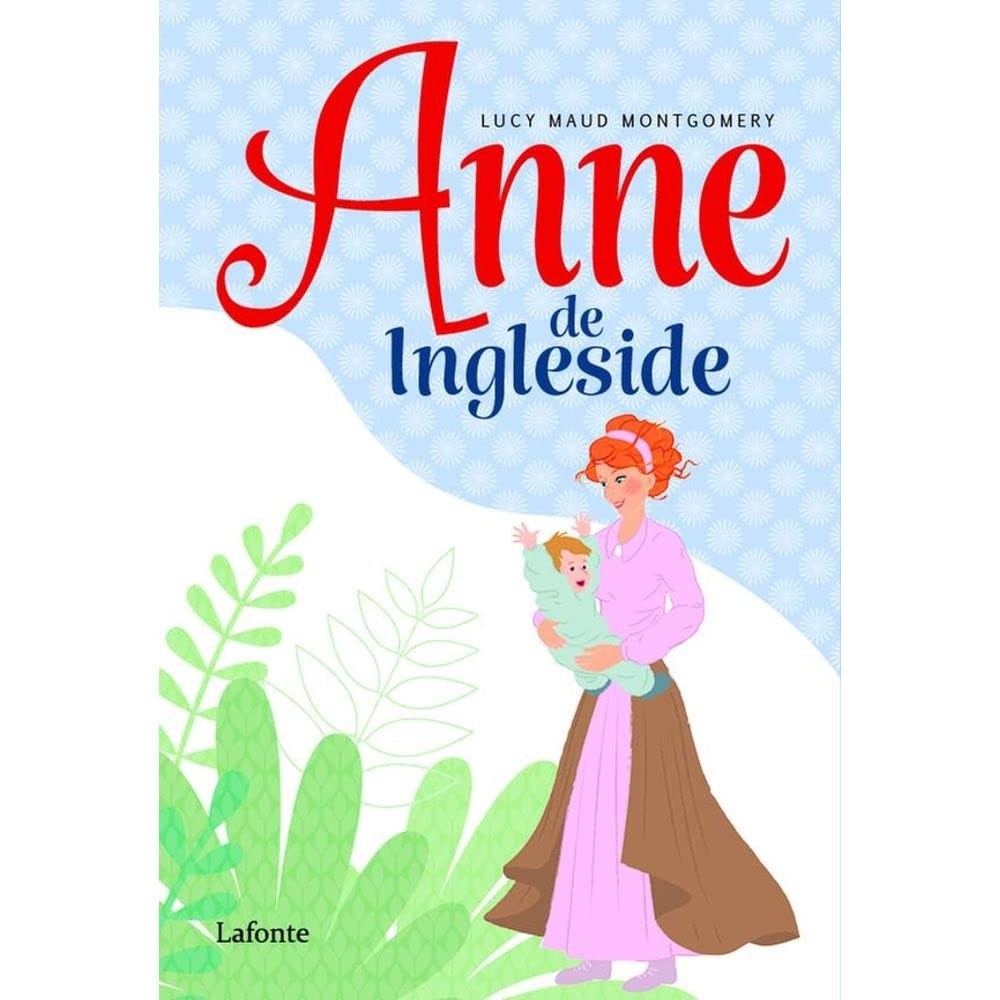 Anne de Ingleside (Coleção: Anne de Green Gables - Vol.6) autor Lucy Maud Montgomery