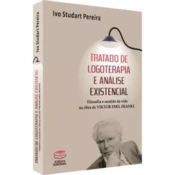 Tratado de Logoterapia e Análise Existencial | Ivo Studart Pereira