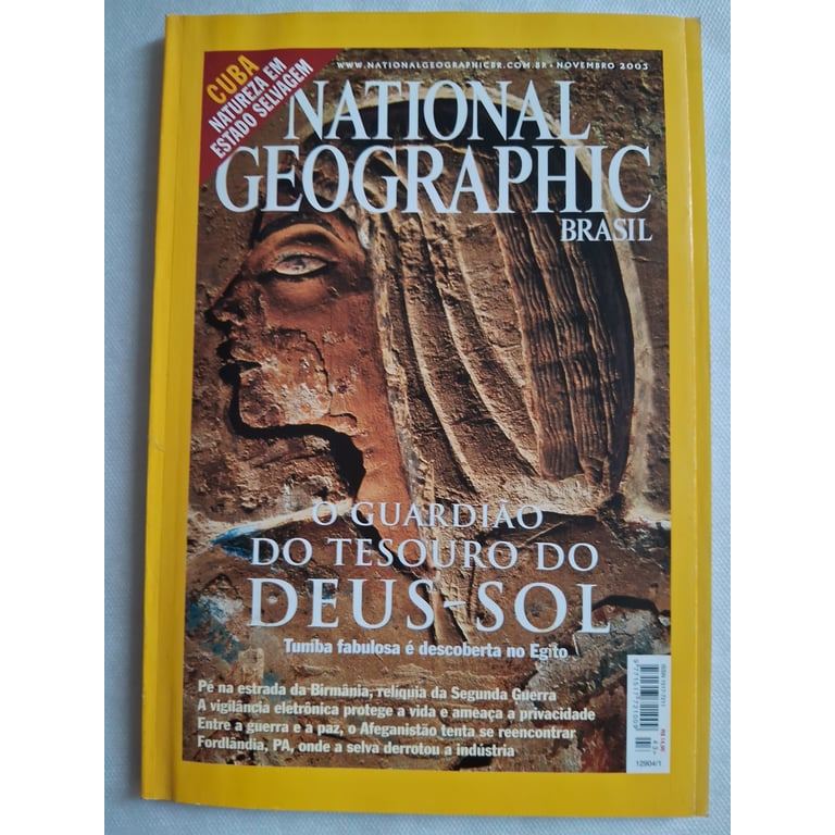 National Geographic Brasil, Ano 4, Nº 43 - O Guardião do Tesouro do Deus-Sol de Vários Colaboradores 7576169