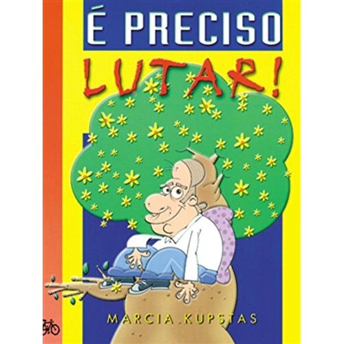 É Preciso Lutar! de Marcia Kupstas 8052015
