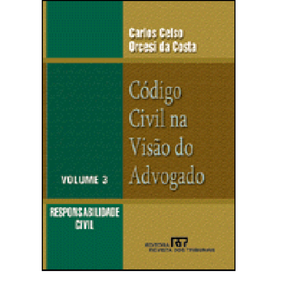 Código Civil na Visão do Advogado: Responsabilidade Civil - Vol.3