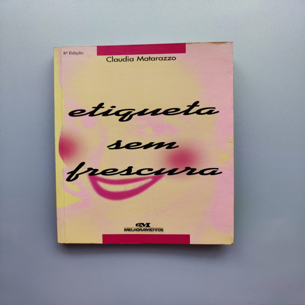 Etiqueta sem Frescura autor Claudia Matarazzo