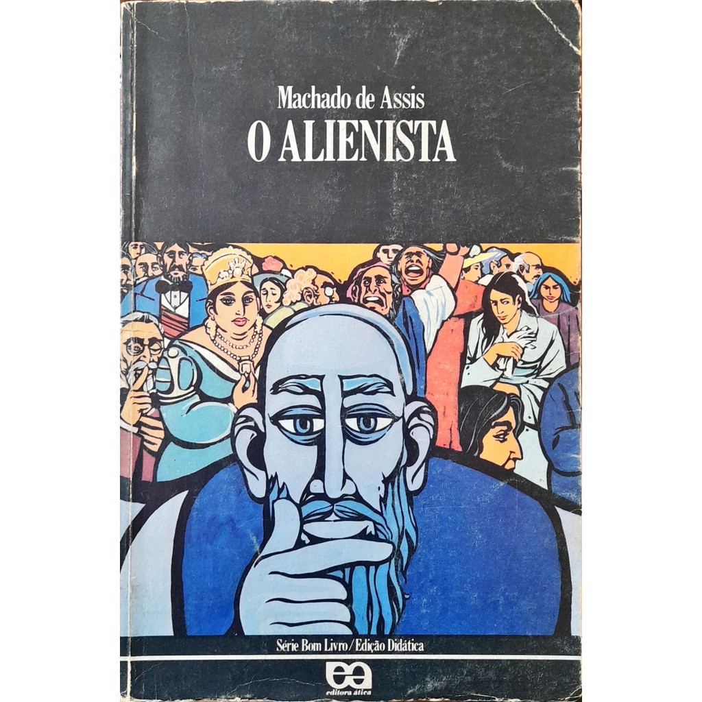 Livro O Alienista Série Bom Livro de Machado de Assis 7572062