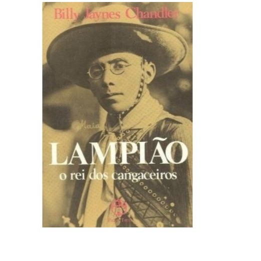 Lampião Rei dos Cangaceiros de Billy Jaynes Chandler