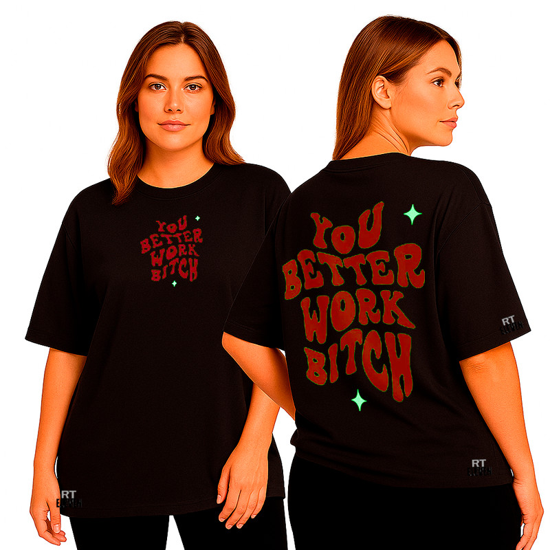 Camiseta Feminina oversized You Better Work Moda Fitness Treino academia exercícios Malha 100% Algodão Premium CS2