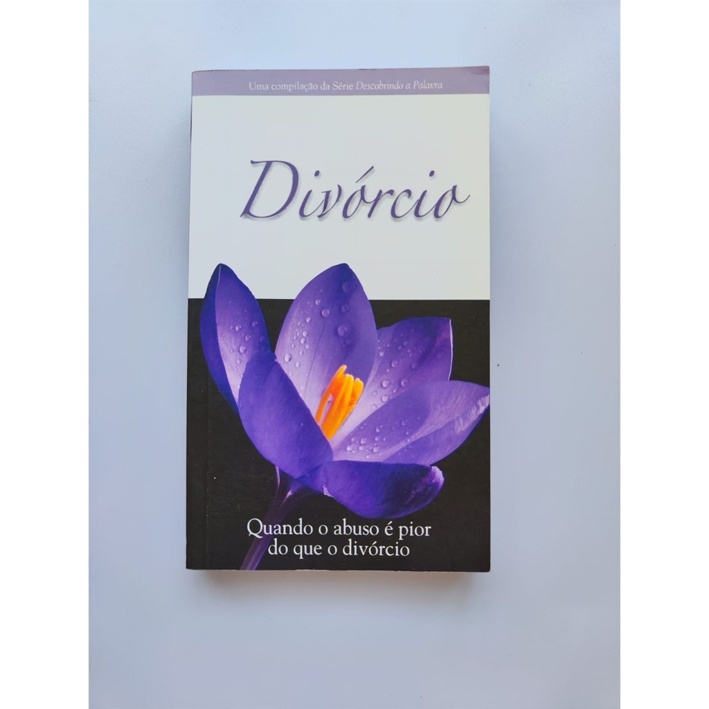 Divórcio - Quando o Abuso é Pior do que o Divórcio autor Publicações Rbc