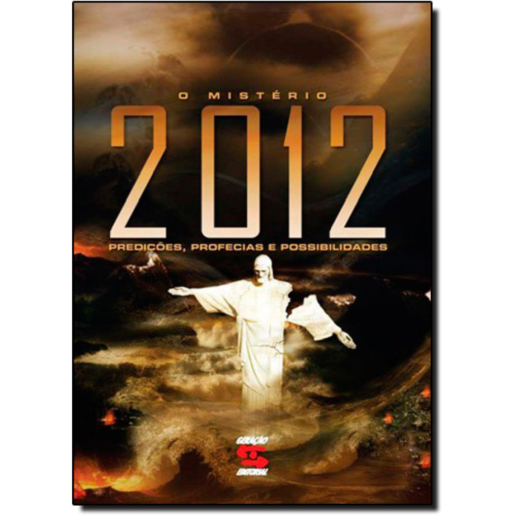 Misterio de 2012, o - Predicoes, Profecias e Possibilidades