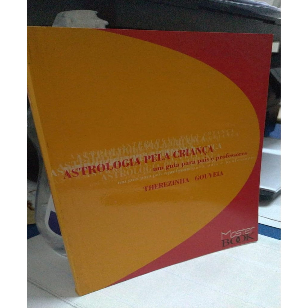 Astrologia Pela Criança: um guia para os pais e professores autor Therezinha Gouveia