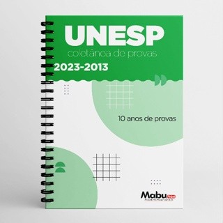 Apostila de Provas UNESP 2023-2013 com 10 ANOS de Provas + Gabaritos (1ª fase)