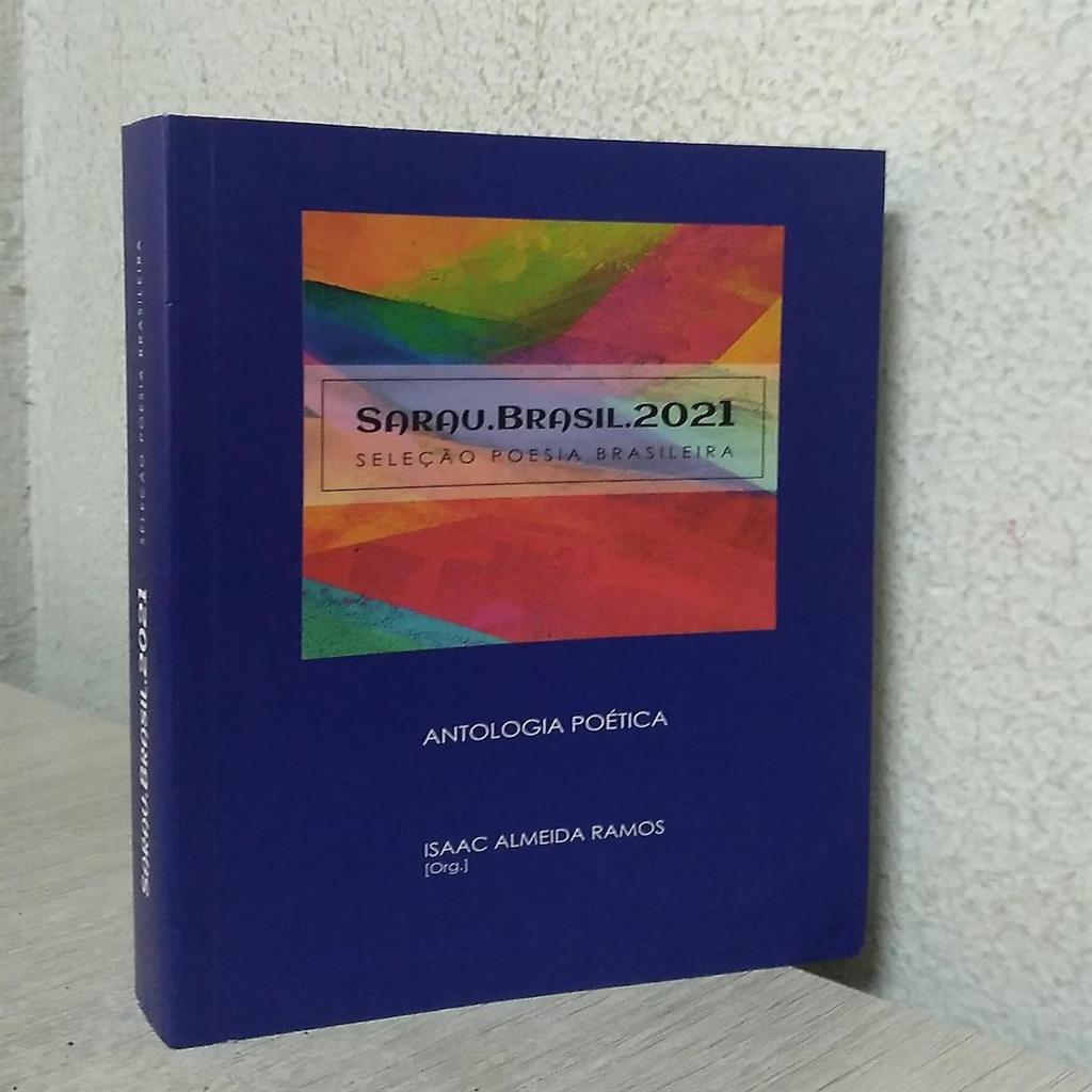 sarau.brasil.2021 - seleção poesia brasileira autor isaac almeida ramos (org.)