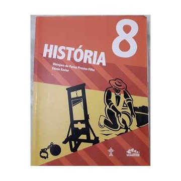 História - 8º Ano - Interativa de Ubirajara de Farias Prestes Filho - Edson Xavier 7514451