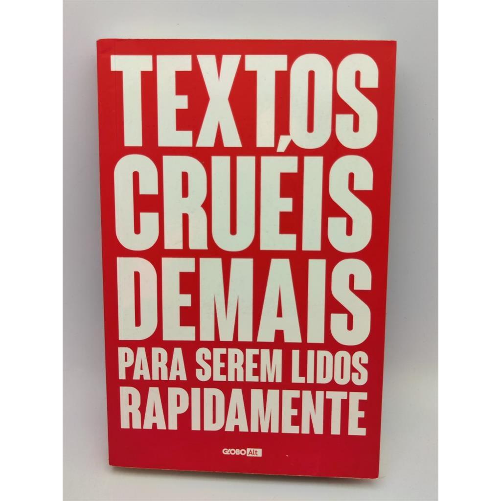 Textos Cruéis Demais Para Serem Lidos Rapidamente autor Igor Pires e Gabriela Barreira