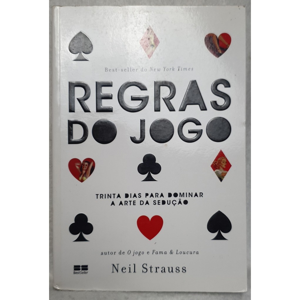 Livro Regras do Jogo - Trinta Dias Para Dominar a Arte da Sedução - Neil Strauss - Best Seller