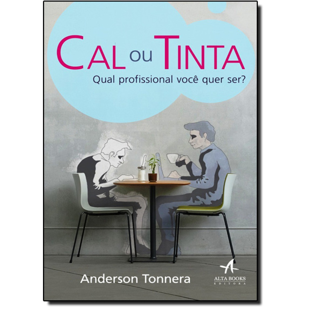 Cal ou tinta : Qual profissional você quer ser?