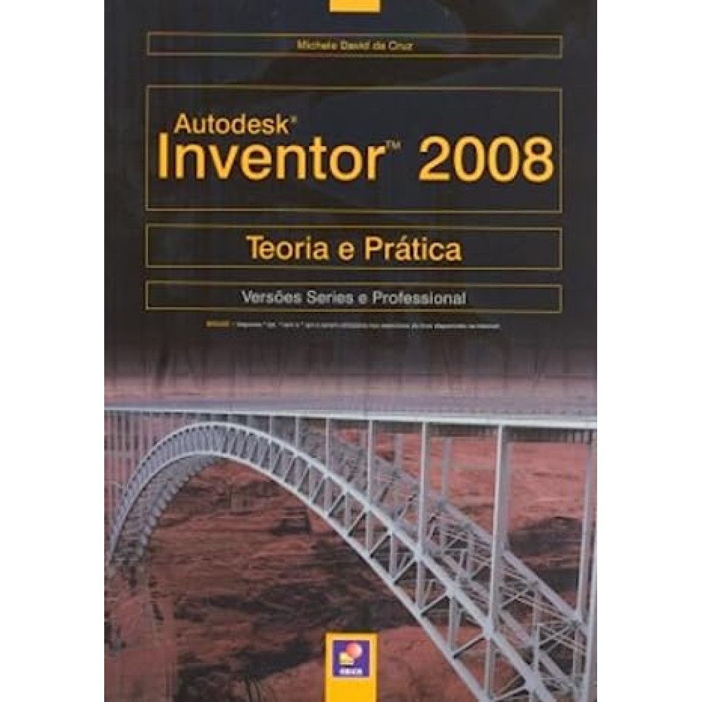 Autodesk Inventor 2008 - Teoria e Pratica