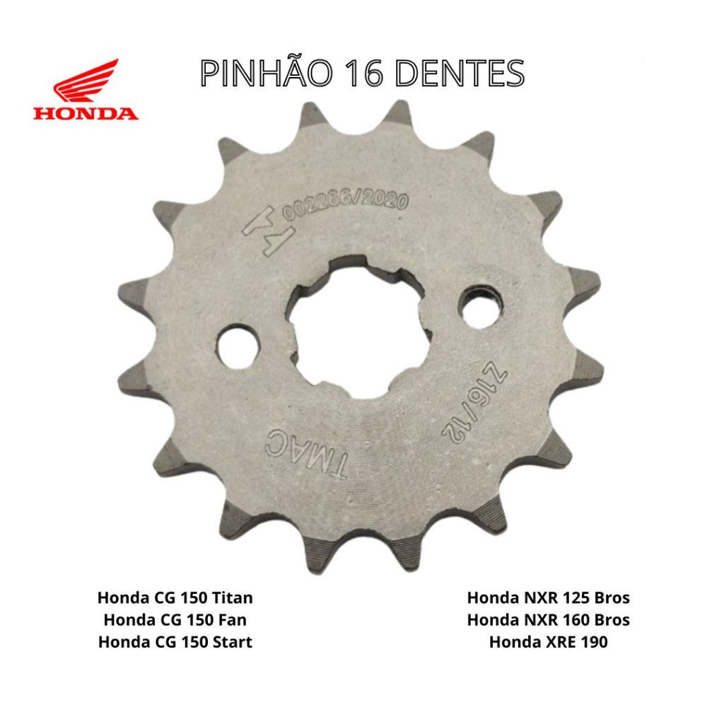 Pinhão 16 Dentes Titan 150 Bros 150 Até 2015 Fan 150 Bros 160 Xre 190 Modelo Orignal