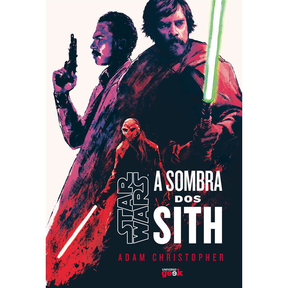 Capa do livro Livro - Star Wars: A sombra dos Sith - por Adam Christopher - Editora Universo dos Livros -
