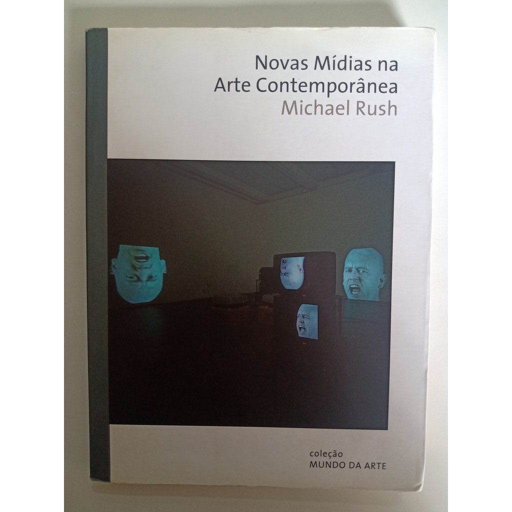 Novas Mídias Na Arte Contemporânea de Michael Rush 8042686