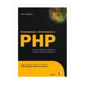 Entendendo e dominando PHP de Matt Zandstra 7367640