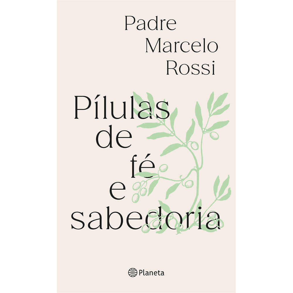 Livro - Pílulas de fé e sabedoria - por Padre Marcelo Rossi - Editora Planeta ISBN 9788542237382 em Oferta na Shopee
