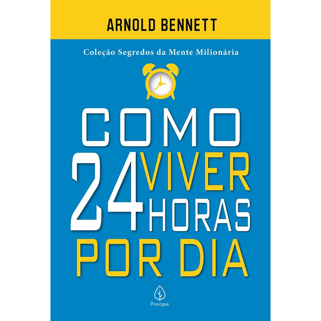 Como Viver 24 Horas por Dia | Arnold Bennett em Oferta na Shopee