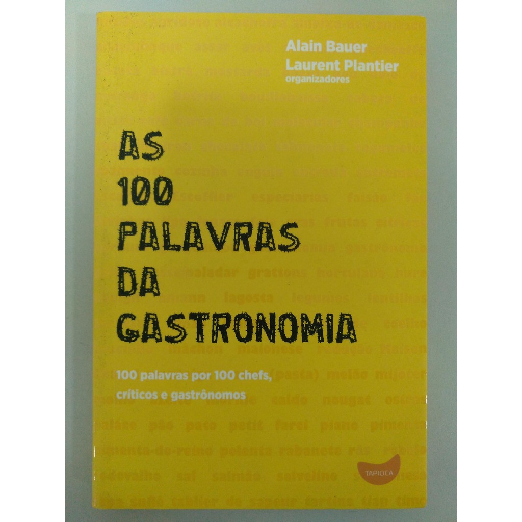 As 100 Palavras da Gastronomia de Alain Bauer; Laurent Plantier