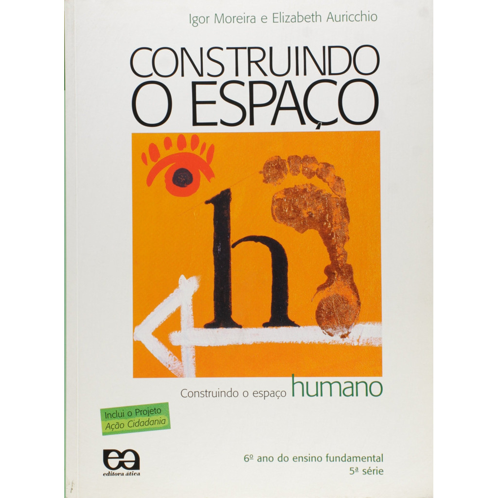 Construindo o Espaço. Construindo o Espaço Humano. 6º Ano do Ensino Fundamental - 5ª Série