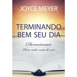 Devocional Terminando bem seu dia | Joyce Meyer