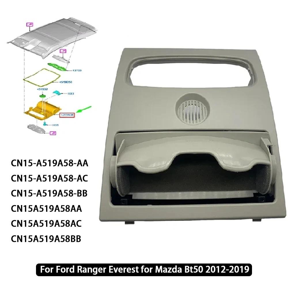 Para Ford Ranger Everest Mazda BT50 12-19 Console Aéreo Luz De Leitura Guarnição Capa Óculos Caixa CN15A519A58AC34X1 CN1
