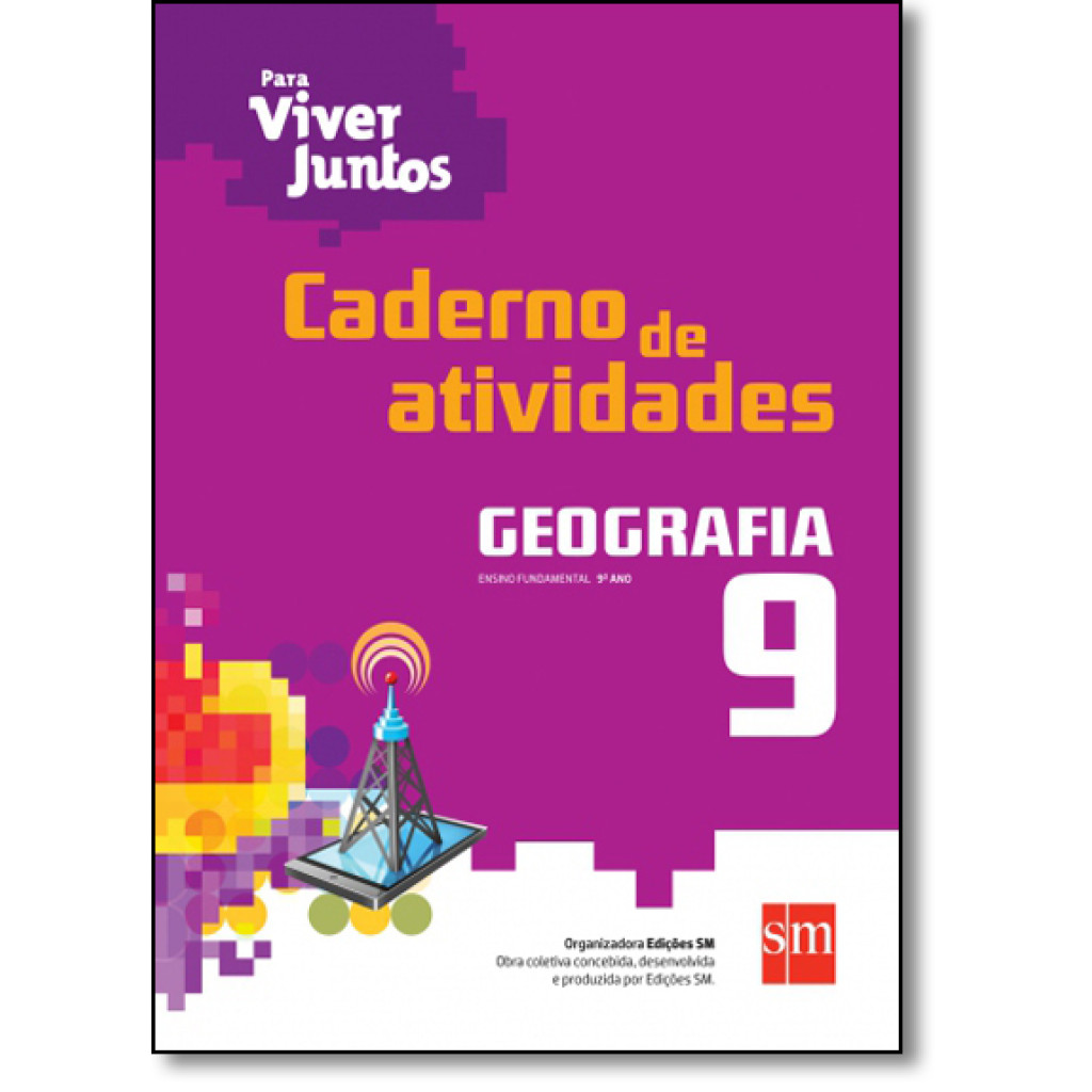 Para Viver Juntos: Geografia - Caderno de Atividades - 9º Ano