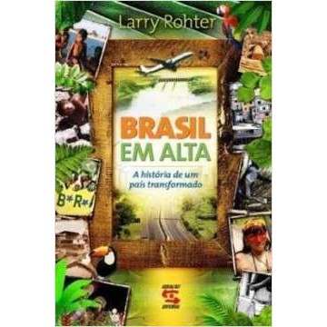 Brasil Em Alta: a Historia de um Pais Transformado de Larry Rohter 7584101