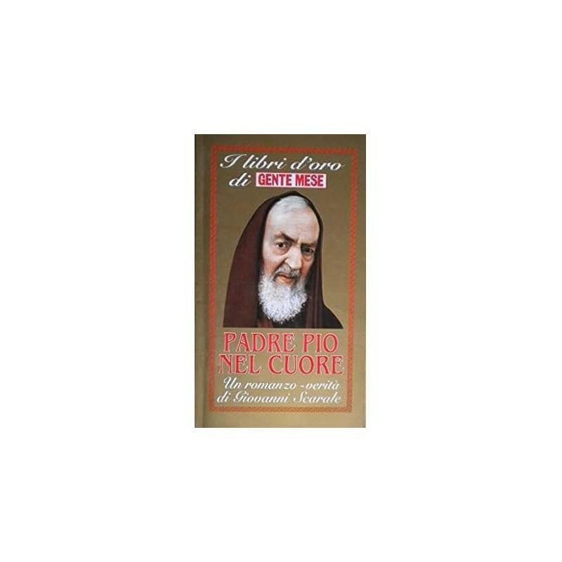 Padre Pio Nel Cuore autor Giovanni Scarale